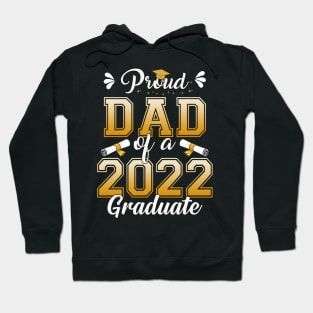 Proud Dad Of A Class Of 2022 Graduate Senior Graduation Shirt Hoodie